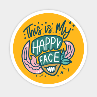 This Is My Happy Face Magnet